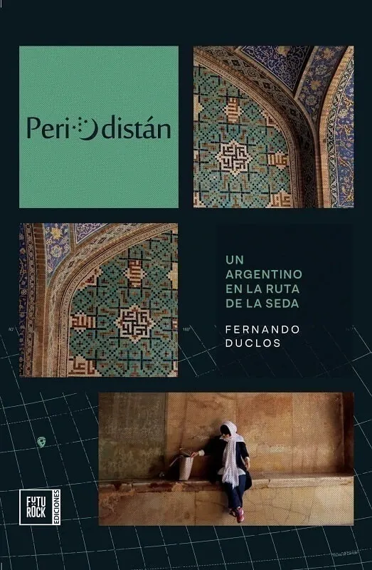 Tapa del libro Periodistán: un argentino en la Ruta de la Seda